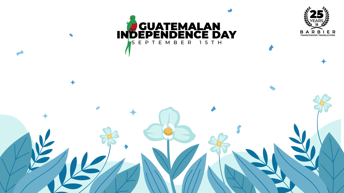 Celebrating Guatemalan Independence Day 2024: Exploring Culture, Language, and Heritage